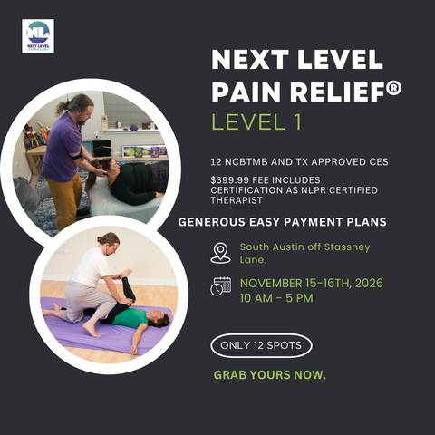 Next Level Pain Relief® Level 1 Austin, TX November 15-16th of 2026