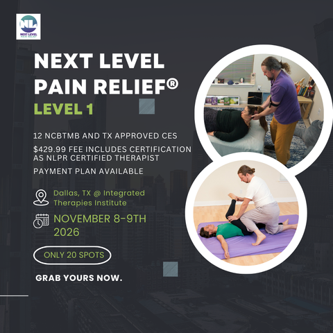 Next Level Pain Relief® Level 1 Dallas, TX November 8-9th of 2026