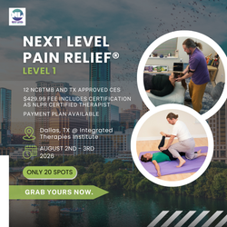 Next Level Pain Relief® Level 1 Dallas, TX August 2-3rd of 2026