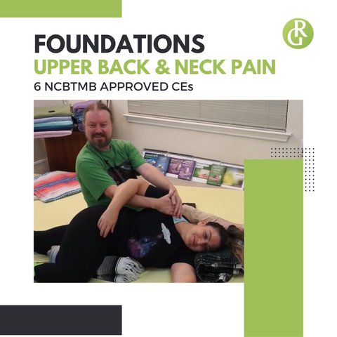 Foundations Upper Back & Neck Pain 6 NCBTMB Approved CEs
