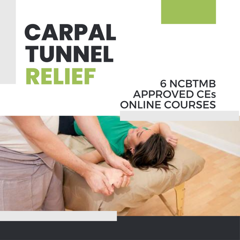 Carpal Tunnel Relief - 6 CEs - NCBTMB Approved Online Course
